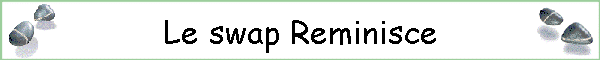Le swap Reminisce